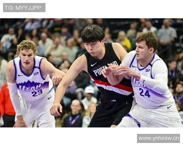 杨瀚森在比赛中表现出色罗威伤愈前他将迎来更多出场机会