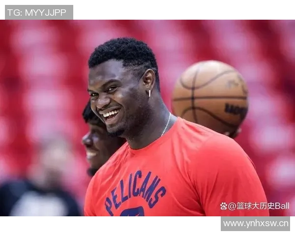 锡安近期表现惊艳场均仅29分钟却砍下32分6板命中率高达62