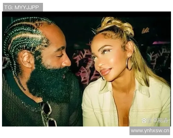 哈登追求女友频繁拨打电话引发热议她却直言他不懂撩妹技巧